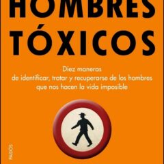 Conoce a los hombres tóxicos