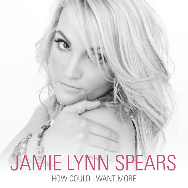Jamie-Lynn-Spears-How-Could-I-Want-More-iTunes