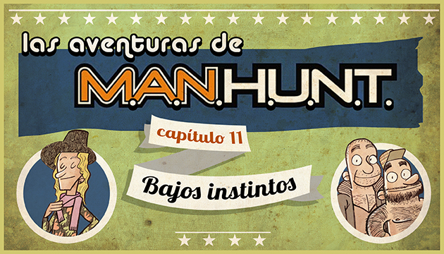 #AVENTURASMANHUNT: Bajos Instintos