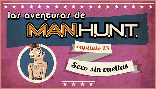 #AVENTURASMANHUNT: Sexo sin vueltas