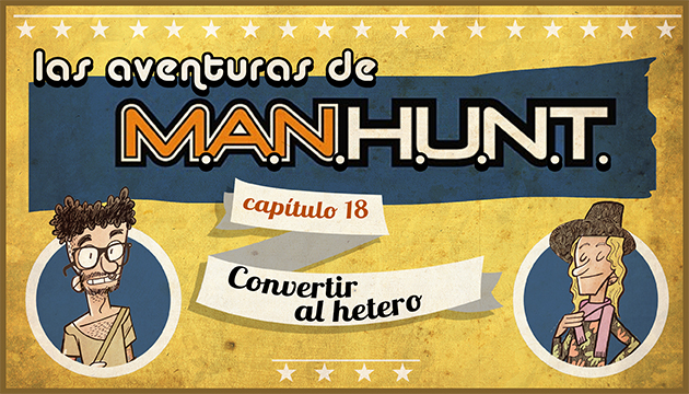 #AventurasManhunt: Convertir al hetero