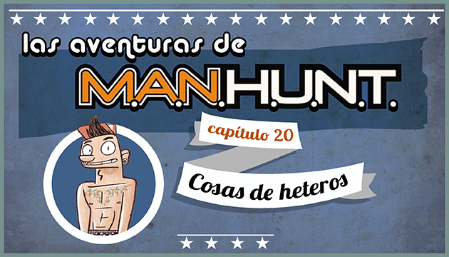 #AventurasManhunt: Cosas De Heteros