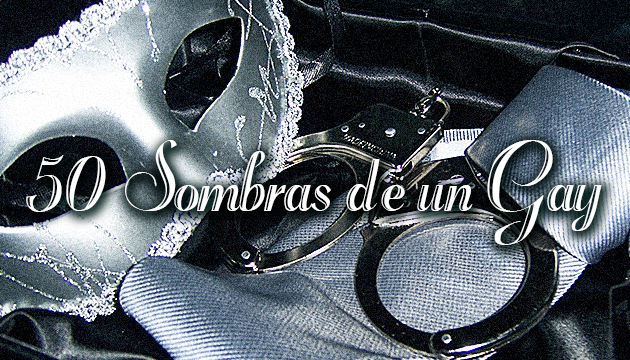 50 SOMBRAS DE UN GAY