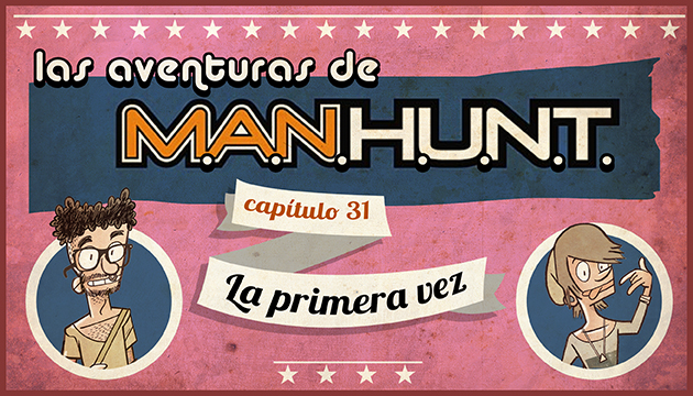 #AVENTURASMANHUNT:  LA PRIMERA VEZ