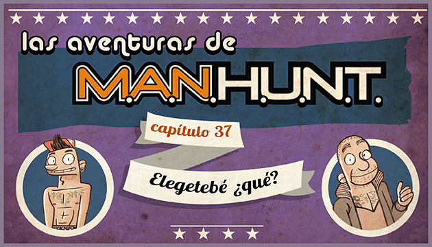 #AventurasManhunt: Elegetebé ¿qué?