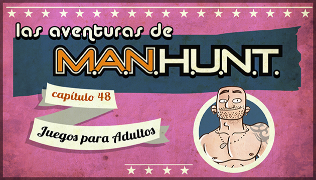 #AVENTURASMANHUNT: JUEGOS PARA ADULTOS